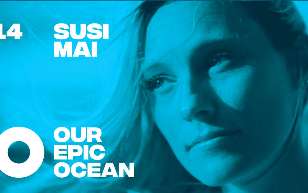 Episode 14: Susi Mai – Professional Kitesurfer. Ocean Warrior. Event Producer. Co-Founder of Ultramarine Ocean Summit + MaiTai Global.