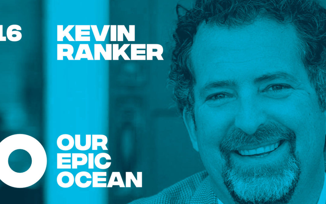 Episode 16: Kevin Ranker – Former Washington State Senator.  Environmental Advocate. Strategist. Coach. Advisor.