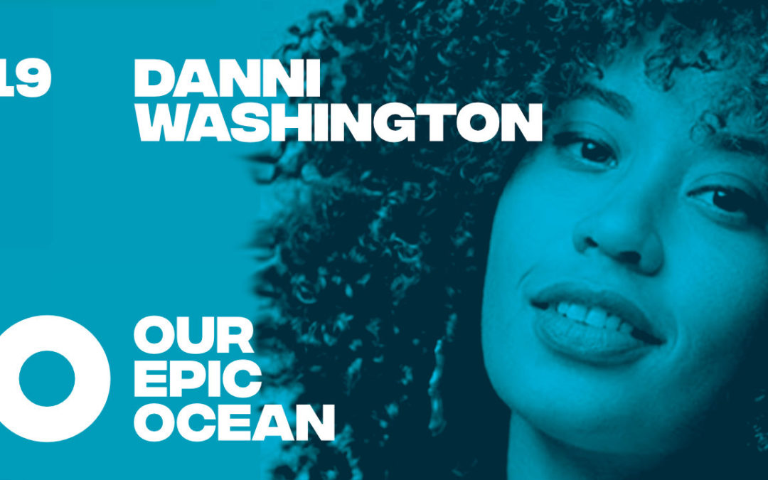 Episode 19: Danni Washington – Ocean Advocate. Science Communicator. Marine Biologist. TV Host.